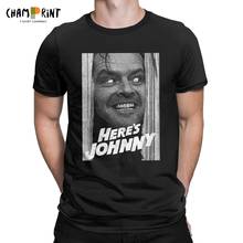 Men Here's Johnny T Shirt The Shining Kubrick Horror Movie Creepy Slasher Cotton Tops Humorous Tee Shirt Gift Idea T-Shirt 2024 - buy cheap