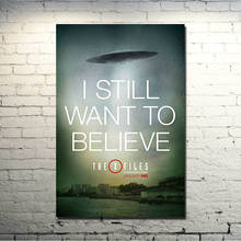 I WANT TO BELIEVE - The X Files Art Silk Poster Print UFO TV Series Pictures for Living Room Decor 2024 - buy cheap
