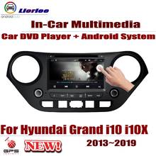Для Hyundai Grand i10 i10X 2013 ~ 2019 автомобильный Android плеер DVD GPS навигационная система HD экран Радио Стерео интегрированный мультимедиа 2024 - купить недорого