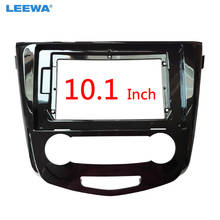 LEEWA Car Audio 10.1 Inch Big Screen Fascia Frame for Nissan Qashqai DVD Dash Panel Installation Mount Trim Kit #CA4371 2024 - buy cheap