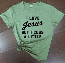 Camiseta con frase I Love Jesus But I Cuss a Little Unisex, playera cristiana para mujer, Hipster, bautismo y religión 2024 - compra barato