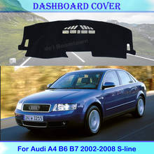 High quality Car Dashboard Cover Protective Pad For Audi A4 B6 B7 2002-2008 S-line Accessories Anti-UV Anti-sun Avoid light 2024 - buy cheap