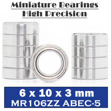 Rodamiento en miniatura MR106ZZ, ABEC-5 (10 piezas), 6x10x3mm, MR106Z, MR106 ZZ, L1060ZZ 2024 - compra barato