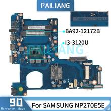 Placa base para SAMSUNG NP270E5E I3-3120U placa base de computadora portátil BA92-12172B BA92-12172A BA41-02206A SR0TY DDR3 probado OK 2024 - compra barato