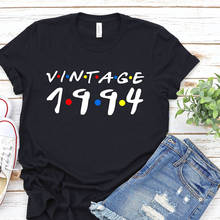 Vintage 1994 T Shirt Women Tumblr Fashion Summer Tshirt 28th Birthday Party Tops Friends TV Shows Cotton T-shirt Drop Shipping 2024 - buy cheap