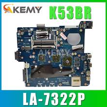 Placa-mãe Akemy K53BY para placa-mãe ASUS X53B K53BY K53BR X53BY LA-7322P laptop Placa-mãe K53B 2024 - compre barato