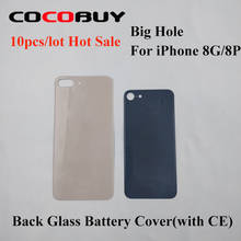 Wholesale 10pcs/lot High Quality Big Hole With CE For iPhone 8 8plus Back Glass Battery Cover Rear Door Housing parts Replacemen 2024 - buy cheap