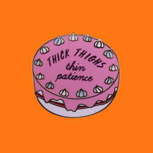 Thick Thighs Thin Patience Enamel Pins Cake Metal Cartoon Brooch Backpack Hat Bag Collar Lapel Badge Women Fashion Jewelry Gifts 2024 - buy cheap