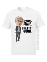 Drop Shipping Men's Cotton Top T Shirts 3XL Father Tshirts Larry David Curb Enthusiasm Pretty Good Quoted Illustration Man Tees 2024 - buy cheap
