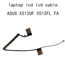 laptop LCD LVDs Cable For Asus Vivobook X512 X512UF X512FL X512UF X512FA 1422-03BM0AS 14005-02890700 30 pins EDP Video FLEX 2024 - buy cheap