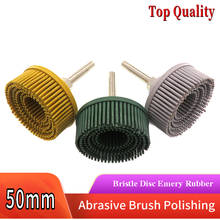 2Inch 50MM  Bristle Disc Emery Rubber Abrasive Brush Polishing Grinding Wheel for Burr Rust Removal Grit 50#80#120# 2024 - buy cheap