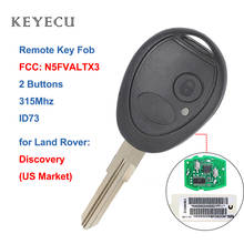 Keyecu Замена дистанционный ключ-брелок от машины 2 кнопки 315 МГц ID73 для Land rover Discovery 1999 2000 2001 2002 2003 2004-N5FVALTX3 2024 - купить недорого