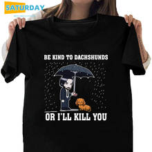 Women's Be Kind To Dachshunds Or I'LL Kill You Animals Dog Lover Vegan Funny T-shirts Girl Cotton Clothes,Drop Shipping 2024 - buy cheap