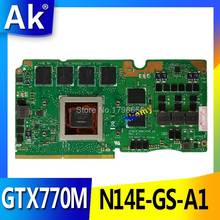 AK GTX770M 3GB N14E-GS-A1 VGA card For ASUS ROG G750Y47JX-BL G750J G750JX laptop card GeForce VGA Graphic card Video card 2024 - buy cheap