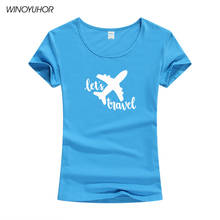 Let's Travel T-Shirt Women 2021 New Summer Casual Tshirt Cotton Funny Gift T Shirt Girls Top Tee Hip Hop Clothing 2024 - buy cheap