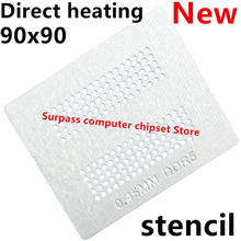 Direct heating 90*90 DDR5 W4032BABG-50-F W4032BABG-60-F W4032BABG-70-F H5GC4H24AJR-T2C H5GC4H24MFR-T2C H5GQ4H24MFR-R2C stencil 2024 - buy cheap