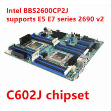 For Intel BBS2600CP2J LGA2011 dual-channel server motherboard C602J chipset supports E5 E7 2600 2690 V2 2024 - buy cheap