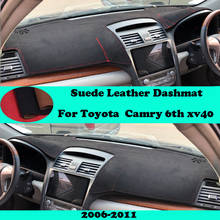 Для Toyota Camry XV40 2007-2011, замшевый кожаный коврик для приборной панели, коврик для приборной панели, коврик, коврик, аксессуары для стайлинга автомобиля LHD RHD 2024 - купить недорого