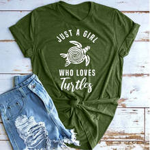 Just A Girl Who Loves Turtle Unisex Letter Printing T-Shirt Round Neck Tee Graphic Women Shirts Fashion Tumblr Tops Clothes 2024 - buy cheap