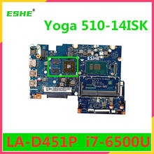 Для Lenovo YOGA 510-14ISK Flex4-1470 материнская плата для ноутбука i7-6500U с видеокартой LA-D451P материнская плата бесплатная доставка 2024 - купить недорого