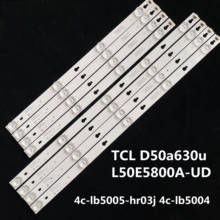 8 шт. для TCL D50A630U L50E5800A-UD ЖК-подсветка полоса 4C-LB5005-HR03J 4C-LB5004 2024 - купить недорого