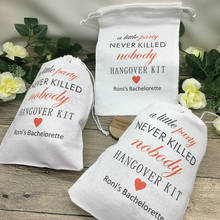 customize A Little Party Never Killed Nobody birthday wedding favor bags Bachelorette Hangover  Survival Kit party Candy pouches 2024 - buy cheap