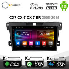 6G + 128G Ownice оптический Android 10,0 для Mazda CX7 CX-7 CX 7 ER 2008 - 2015 автомобильный DVD-плеер Octa Core GPS навигация 4G DSP SPDIF 2024 - купить недорого