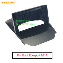 FEELDO Car Audio Radio 2DIN Fascia Frame Adapter For Ford Ecosport 9" Big Screen DVD Player Dash Fitting Panel Frame Kit 2024 - buy cheap