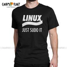 Linux Just Sudo It T-Shirts Men Programmer Computer Developer Geek Nerd Amazing Tee Shirt Round Collar T Shirts Party Clothes 2024 - buy cheap