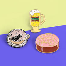 Everyday Food Brooches pins Coffee Beer Cake Enamel pins MY DEAR YOU HAVE THE GRIM Breakfast Food Brooche For Women Jewelry 2024 - buy cheap