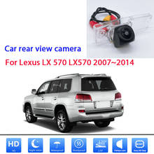 Car Rear View Reverse Camera For Lexus LX 570 land cruiser J200 2007 2008 2009 2010 Full HD Night Vision Rear camera Waterproof 2024 - buy cheap