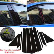 10pcs/Set For Hyundai Creta Ix25 2017 2018 2019 Car Window Pillar Post Covers Decoration Window Trim Sticker External Accessorie 2024 - buy cheap