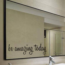 Adesivos de parede autoadesivos wjty, faça você mesmo, citação hoje, espelho do banheiro, auto-adesivo, à prova d'água, decoração de casa, arte murais 2024 - compre barato