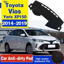 Para Toyota Yaris Vios 2014 ~ 2019 XP150 Anti-Slip Mat Pad Cover Dashboard Pára Dashmat Acessórios Do Carro tapete 2015 2016 2017 2018 2024 - compre barato