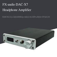 FX-AUDIO DAC-X7 USB аудио Hi-Fi декодер DAC XMOS AK4490EQ усилитель для наушников DSD256 OPA2604 TPA6120 2024 - купить недорого