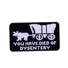 Oregon Trail inspired died of dysentery pin hilarious retro popular game perfect tactical morale gift 2024 - buy cheap