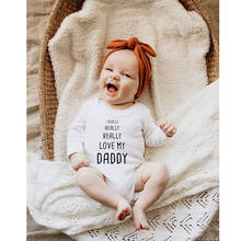 I Really Really Love My Daddy Infant Body Long Sleeve Clothing Jumpsuit Letter Cotton Baby Boy Girl Bodysuits Kids Rompers 2024 - buy cheap