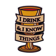 Tyrion Lannister I Drink And I Know Things Lapel Pin Novelty Funny Accessory For Epic Drama Series Lovers 2024 - buy cheap