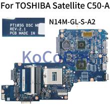 KoCoQin Laptop motherboard For TOSHIBA Satellite C50 C50-AC10B1 C50-A HM86 GT710M Mainboard H000063000 PT10SG SR17E N14M-GL-S-A2 2024 - buy cheap