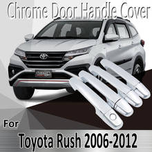 for Toyota Rush 2006-2012 2007 2009 2010 2011 2012  Styling Stickers Decoration Chrome Door Handle Cover Refit Car Accessories 2024 - buy cheap