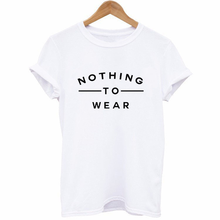 Nothing To Wear Letter Print T Shirt Women Short Sleeve O Neck Loose Tshirt 2020 Summer Women Tee Shirt Tops Camisetas Mujer 2024 - buy cheap