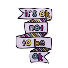 It's ok not to be ok lapel pin mental health awareness brooch depression suicide prevention positive feeling badge 2024 - buy cheap