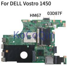 KoCoQin ноутбук материнская плата для Dell Vostro 1450 V1450 Insprion N4050 HM67 материнская плата CN-03D87F 03D87F 48.4IUI5.01M 2024 - купить недорого