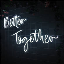 Better Together-cartel de neón personalizado para decoración de boda, mural de luces Led para habitación, fiesta, Bar, hogar, decoración de boda, letras de pared 2024 - compra barato