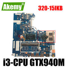 Akemy DG421 DG521 DG721 NM-B242 For Lenovo 320-15IKB 320-15ISK Notebook Motherboard CPU I3-CPU GPU GTX940M DDR4 100% Test 2024 - buy cheap