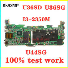 ESHAKHARE U36SD i3-2350M For ASUS U36S U36SG Laptop Motherboard U36SD Mainboard GT520M N12P-GV-B-A1 REV 2.1 100% test work 2024 - buy cheap