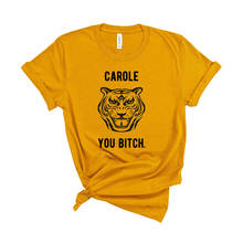 Футболка с забавным тигром, футболка King Carole You B Itch, крутая футболка с изображением тигра, хипстерские топы, ТВ-шоу, Carole Baskin Inspired Tees 2024 - купить недорого