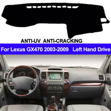 For Lexus GX470 2003-2009 Left Hand Drive 1PC Car Dashboard Mats Cover Sun Shade Dashboard Cover Capter 2024 - buy cheap