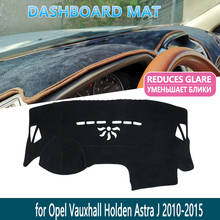 for Opel Vauxhall Holden Astra J 2010 2011 2012 2013 2014 Dashboard Mat CoverDash mat Inner Sun Shade Dash board Car Accessories 2024 - buy cheap