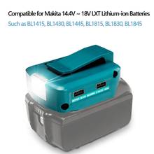 Dual USB Mobile Phone Charger Adapter LED Light Working Lamp For Makita 14.4V/18V Li-ion Battery BL1430 BL1830 DC 12V Output 2024 - buy cheap